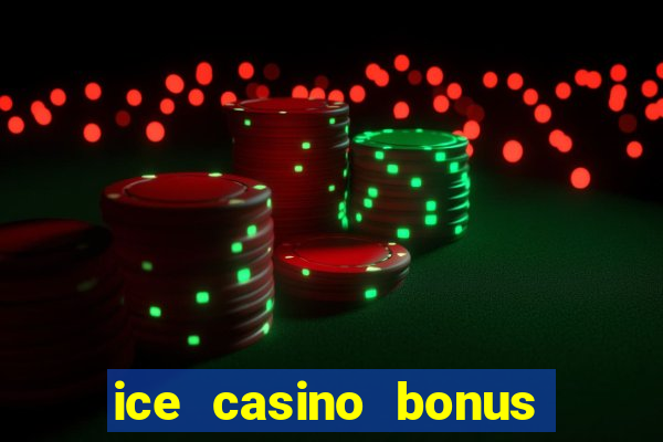 ice casino bonus 25 euro